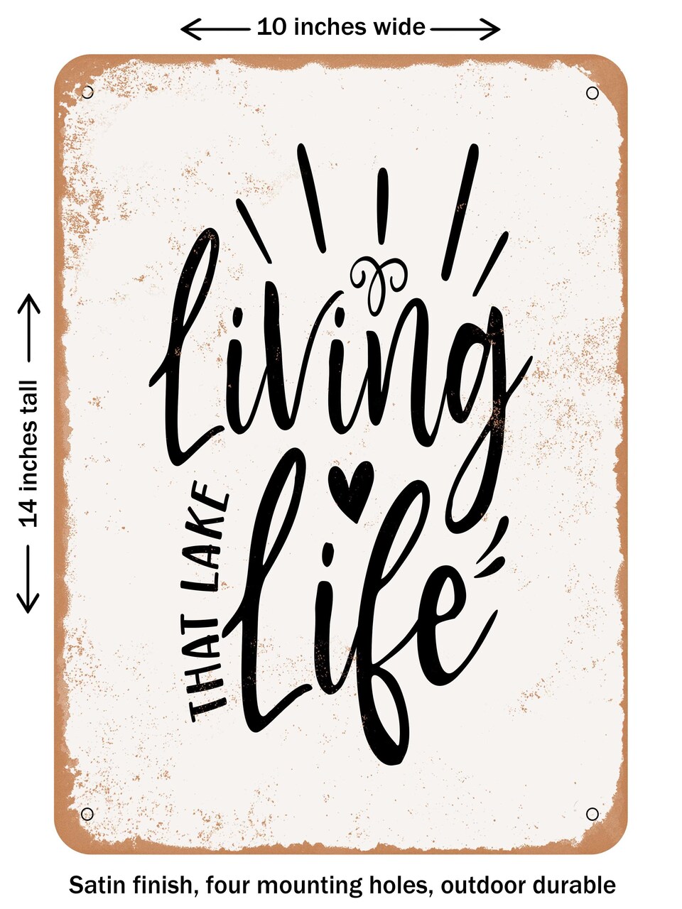 DECORATIVE METAL SIGN - Living That Lake Life - Vintage Rusty Look